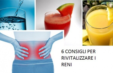 6 imperdibili consigli per rivitalizzare i reni
