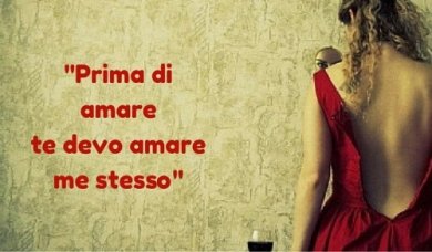 Prima di amare te, devo amare me stesso